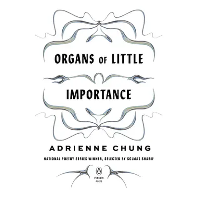 "Organs of Little Importance" - "" ("Chung Adrienne")(Paperback)