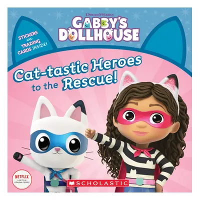 "Cat-Tastic Heroes to the Rescue (Gabby's Dollhouse Storybook)" - "" ("Martins Gabhi")(Paperback