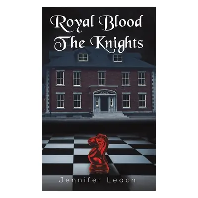 "Royal Blood - The Knights" - "" ("Leach Jennifer")(Paperback)