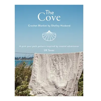 "The Cove Crochet Blanket UK Terms: A pick your path pattern inspired by coastal adventures" - "