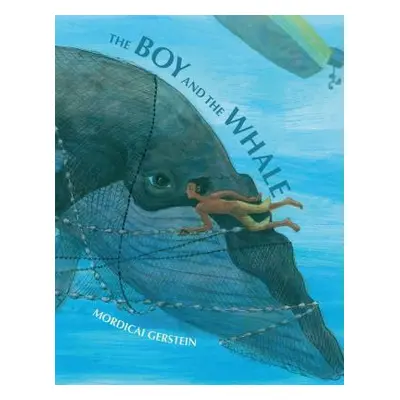 "The Boy and the Whale" - "" ("Gerstein Mordicai")(Pevná vazba)