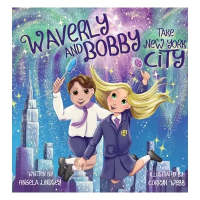 "Waverly the Witch: A Magical School Trip" - "" ("Lindsey Angela")(Pevná vazba)