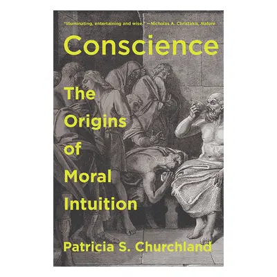 "Conscience: The Origins of Moral Intuition" - "" ("Churchland Patricia")(Paperback)