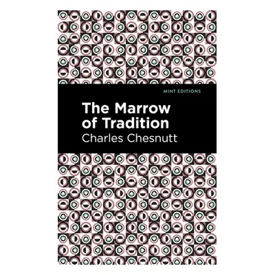 "The Marrow of Tradition" - "" ("Chesnutt Charles W.")(Paperback)