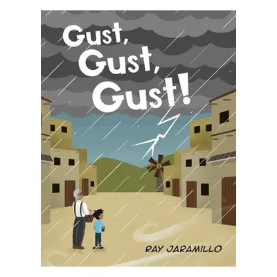 "Gust, Gust, Gust!" - "" ("Jaramillo Ray")(Pevná vazba)