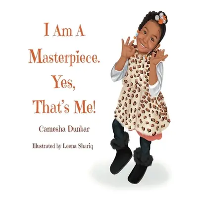 "I Am A Masterpiece. Yes, That's Me!" - "" ("Dunbar Camesha")(Pevná vazba)