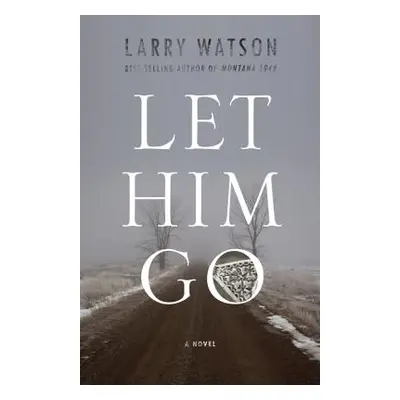 "Let Him Go" - "" ("Watson Larry")(Paperback)