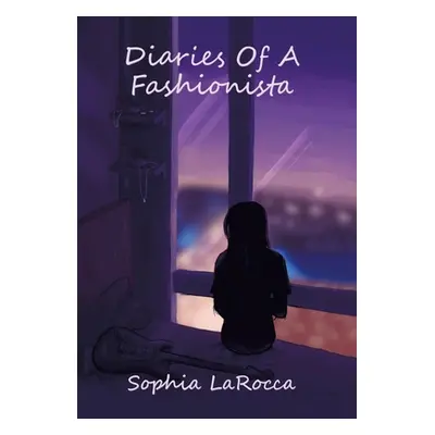 "Diaries of a Fashionista" - "" ("Larocca Sophia")(Pevná vazba)