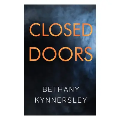 "Closed Doors" - "" ("Kynnersley Bethany")(Paperback)