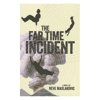 "The Far Time Incident" - "" ("Maslakovic Neve")(Paperback)