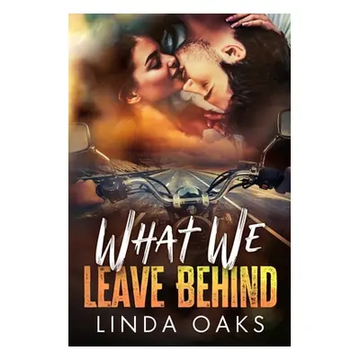 "What We Leave Behind" - "" ("Oaks Linda")(Paperback)