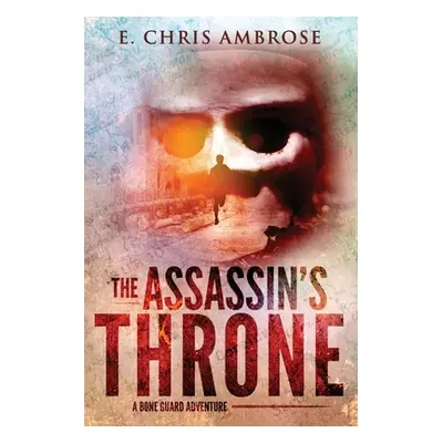 "The Assassin's Throne" - "" ("Ambrose E. Chris")(Paperback)