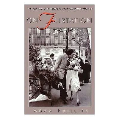 "On Flirtation" - "" ("Phillips Adam")(Paperback)