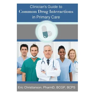 "Clinician's Guide to Common Drug Interactions in Primary Care" - "" ("Salling Jen")(Paperback)