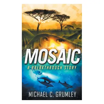 "Mosaic" - "" ("Grumley Michael C.")(Paperback)