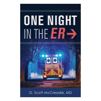 "One Night in the ER" - "" ("McCreadie G. Scott")(Paperback)