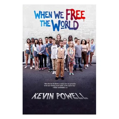 "When We Free The World" - "" ("Powell Kevin")(Paperback)