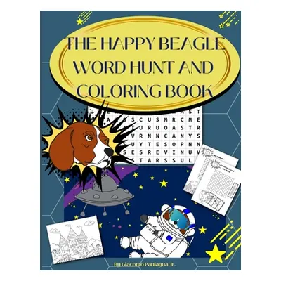 "The Happy Beagle Word Hunt and Coloring Book" - "" ("Paniagua Giacomo Jr.")(Paperback)