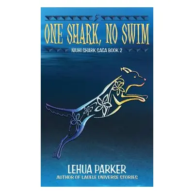 "One Shark, No Swim" - "" ("Parker Lehua")(Pevná vazba)