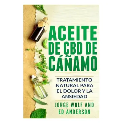 "Aceite de CBD de camo: Tratamiento Natural para el Dolor y la Ansiedad: CBD Hemp Oil: Natural T