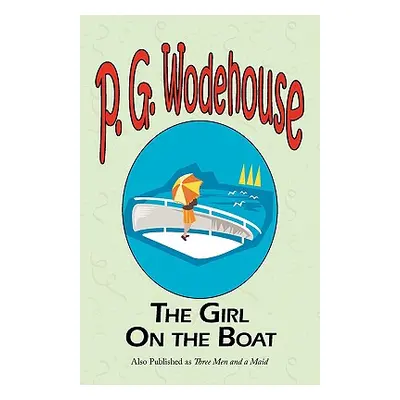 "The Girl on the Boat" - "" ("Wodehouse P. G.")(Paperback)