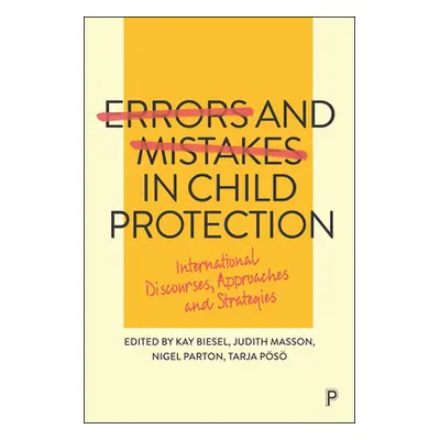 "Errors and Mistakes in Child Protection: International Discourses, Approaches and Strategies" -