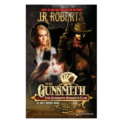 "The Gunsmiths Women's Club" - "" ("Roberts J. R.")(Paperback)