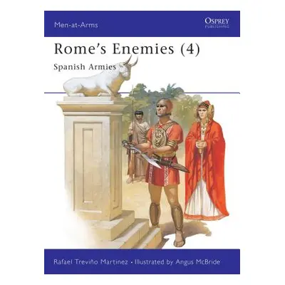 "Rome's Enemies (4): Spanish Armies" - "" ("Martinez Rafael Trevio")(Paperback)