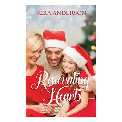 "Renovating Hearts" - "" ("Anderson Kira")(Paperback)