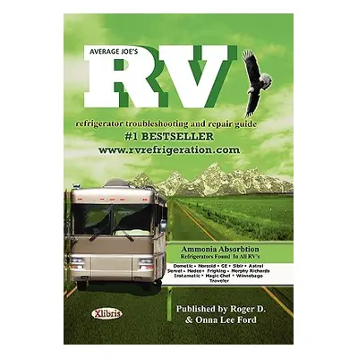 "Average Joe's RV Refrigerator" - "" ("Roger D. &. Onna Lee Ford D. &. Onna Le")(Paperback)