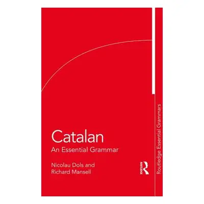 "Catalan: An Essential Grammar" - "" ("Dols Nicolau")(Paperback)