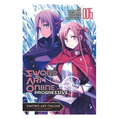 "Sword Art Online Progressive, Vol. 6 (Manga)" - "" ("Kawahara Reki")(Paperback)