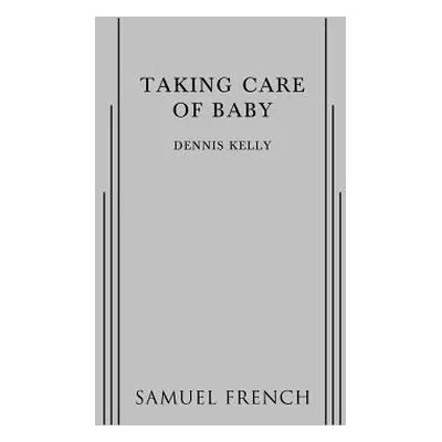 "Taking Care of Baby" - "" ("Kelly Dennis")(Paperback)