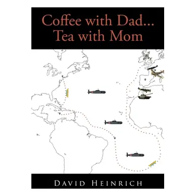 "Coffee with Dad... Tea with Mom" - "" ("Heinrich David")(Paperback)