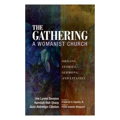 "The Gathering, A Womanist Church" - "" ("Session Irie Lynne")(Pevná vazba)