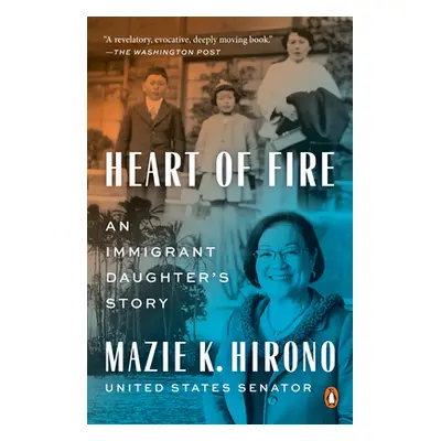 "Heart of Fire: An Immigrant Daughter's Story" - "" ("Hirono Mazie K.")(Paperback)