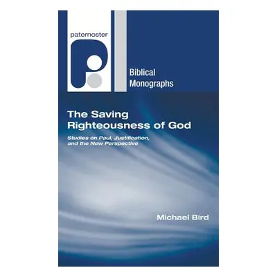 "The Saving Righteousness of God" - "" ("Bird Michael")(Pevná vazba)