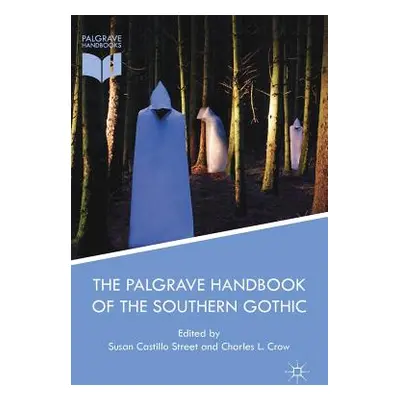 "The Palgrave Handbook of the Southern Gothic" - "" ("Castillo Street Susan")(Paperback)