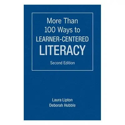 "More Than 100 Ways to Learner-Centered Literacy" - "" ("Lipton Laura")(Paperback)