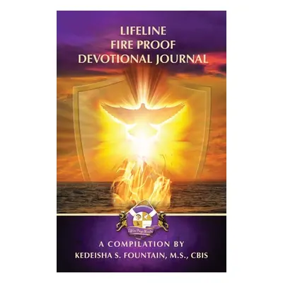 "Lifeline Fireproof Devotional Journal" - "" ("Fountain Kedeisha S.")(Paperback)