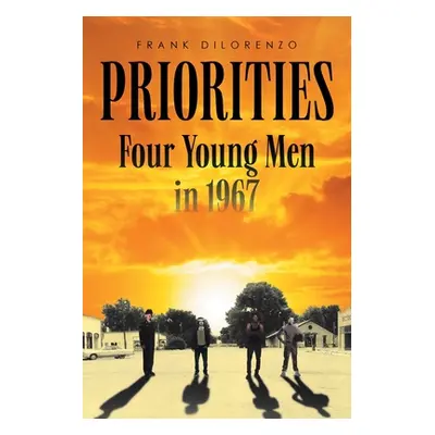 "Priorities: Four Young Men in 1967" - "" ("Dilorenzo Frank")(Paperback)