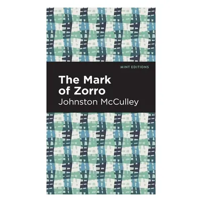 "The Mark of Zorro" - "" ("McCulley Johnston")(Pevná vazba)