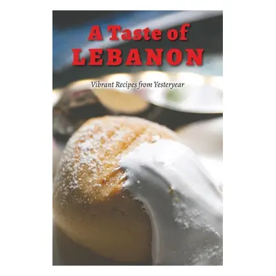 "A Taste of Lebanon" - "" ("Chahine Mervat")(Paperback)