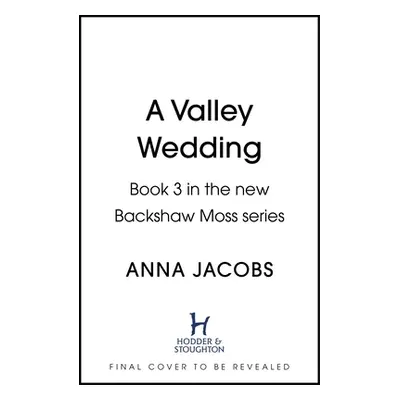 "A Valley Wedding" - "" ("Jacobs Anna")(Pevná vazba)