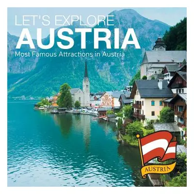 "Let's Explore Austria (Most Famous Attractions in Austria)" - "" ("Baby Professor")(Paperback)