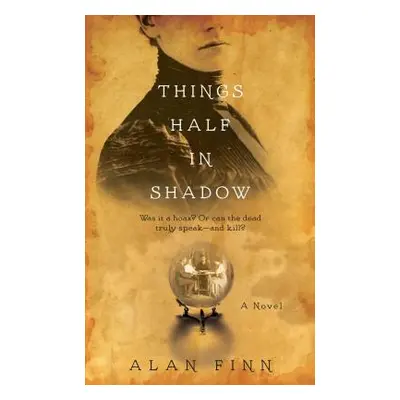 "Things Half in Shadow" - "" ("Finn Alan")(Paperback)