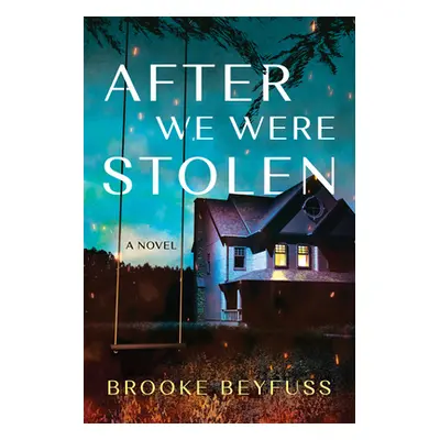 "After We Were Stolen" - "" ("Beyfuss Brooke")(Paperback)