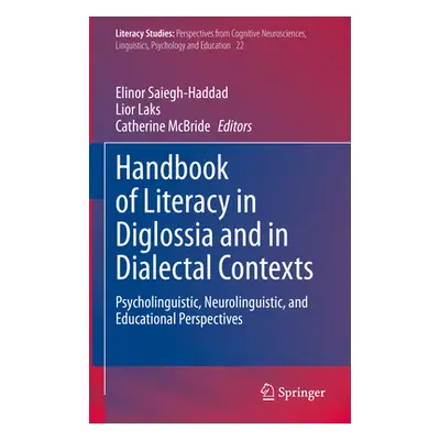 "Handbook of Literacy in Diglossia and in Dialectal Contexts: Psycholinguistic, Neurolinguistic,