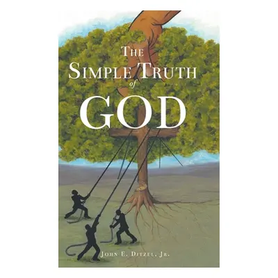 "The Simple Truth of God" - "" ("Ditzel John E. Jr.")(Pevná vazba)