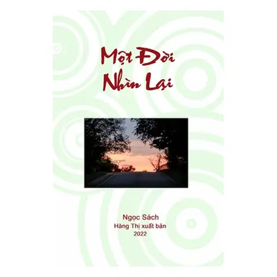 "Ṃt Đời Nhìn Lại" - "" ("Tran Sach Ngoc")(Paperback)